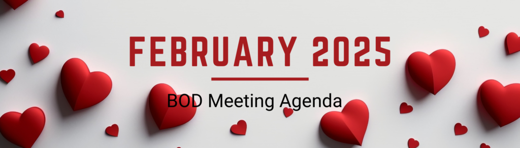 February 2025 BOD Meeting